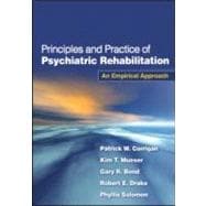 Principles and Practice of Psychiatric Rehabilitation : An E..., 9781606233443