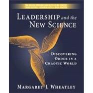 Leadership and the New Science : Discovering Order in a Chao..., 9781576753446