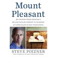 Mount Pleasant : My Journey from Creating a Billion-Dollar C..., 9781591843450
