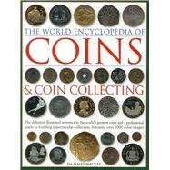 World Encyclopedia of Coins and Coin Collecting : The defini..., 9780754823452