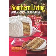 Southern Living 2010 Annual Recipes : Every Single Recipe fr..., 9780848733452