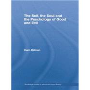 The Self, the Soul and the Psychology of Good and Evil,9780415853453 The Self, the Soul and the Psychology of Good and Evil,9780415853453