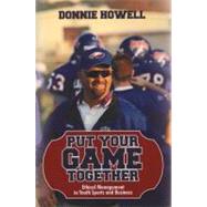 Put Your Game Together : Ethical Management in Youth Sports ..., 9781440193453