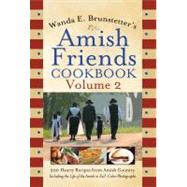 Wanda E. Brunstetter's Amish Friends Cookbook: 200 Hearty Re..., 9781602603455