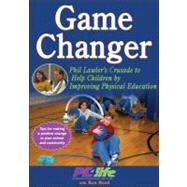Game Changer : Phil Lawler's Crusade to Help Children by Imp..., 9781450413459
