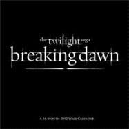 The Twilight Saga Breaking Dawn 2012 Calendar