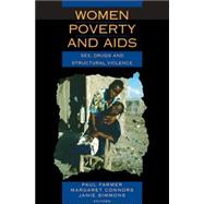 Women, Poverty and AIDS : Sex, Drugs and Structural Violence,9781567513479 Women, Poverty and AIDS : Sex, Drugs and Structural Violence,9781567513479