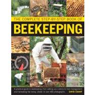 The Complete Step-by-Step Book of Beekeeping: A Practical Gu..., 9780754823483