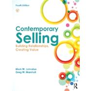 Contemporary Selling: Building Relationships, Creating Value..., 9780415523493