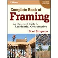 Complete Book of Framing : An Illustrated Guide for Resident..., 9781118113493