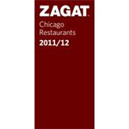 Zagat Survey Chicago Restaurants 2011-2012: Including Milwaukee,9781604783513 Zagat Survey Chicago Restaurants 2011-2012: Including Milwaukee,9781604783513
