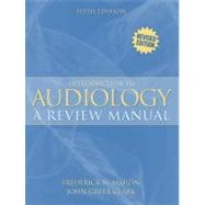 Introduction to Audiology: A Review Manual (Revised Printing),9780205333516 Introduction to Audiology: A Review Manual (Revised Printing),9780205333516