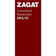 Zagat 2011/12 Connecticut Restaurants: Plus Nearby New York ..., 9781604783520