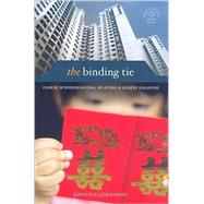 The Binding Tie: Chinese Intergenerational Relations in Mode..., 9780824833527