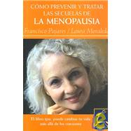 Como prevenir y tratar las secuelas de la menopausia/ How to..., 9788496423527