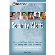 TechTV's Security Alert : Stories of Real People Protecting ..., 9780735713529
