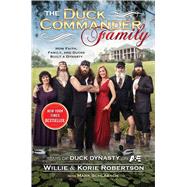 The Duck Commander Family How Faith, Family, and Ducks Built..., 9781476703541