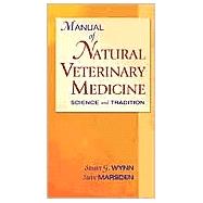 Manual of Natural Veterinary Medicine : Science and Traditio..., 9780323013543