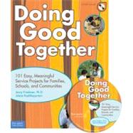 Doing Good Together : 101 Easy, Meaningful Service Projects ..., 9781575423548