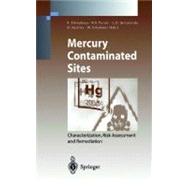Mercury Contaminated Sites : Characterization, Risk Assessme..., 9783642083549