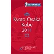 Michelin Guide 2011 Kyoto Osaka Kobe: Restaurants & Hotels, 9782067153554