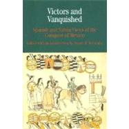 Victors and Vanquished : Spanish and Nahua Views of the Conq..., 9780312393557