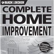 Black and Decker Complete Home Improvement : With 300 Projec..., 9781589233560