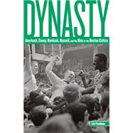 Dynasty : Auerbach, Cousy, Havlicek, Russell, and the Rise o..., 9780762773565