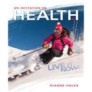 An Invitation to Health, 18th Edition: 9781337392891