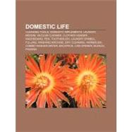 Domestic Life : Clothes Line, Home Economics, Flylady, Chore..., 9781156443569
