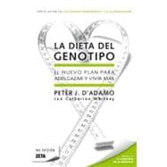 La dieta del genotipo / The Genotype Diet: La Dieta Del Genotipo,9788498723571 La dieta del genotipo / The Genotype Diet: La Dieta Del Genotipo,9788498723571