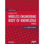 A Guide to the Wireless Engineering Body of Knowledge (WEBOK..., 9781118343579