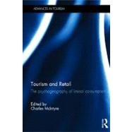 Tourism and Retail: The Psychogeography of Liminal Consumpti..., 9780415693585