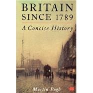 Best Britain Since 1789 A Concise History You Can Rent in October 2023