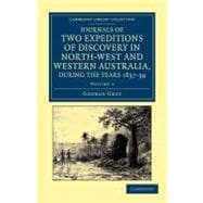 Journals of Two Expeditions of Discovery in North-west and W..., 9781108043595