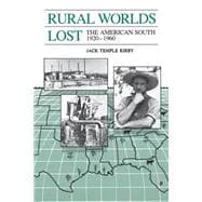 Rural Worlds Lost : The American South 1920-1960,9780807113608 Rural Worlds Lost : The American South 1920-1960,9780807113608