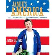 Jamie's America : Easy Twists on Great American Classics, an..., 9781401323608
