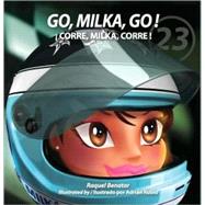 Go, Milka, Go!/Corre, Milka, corre!: The Life of Milka Duno / La Vida De Milka Duno,9781564923608 Go, Milka, Go!/Corre, Milka, corre!: The Life of Milka Duno / La Vida De Milka Duno,9781564923608
