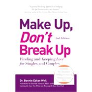 Make up, Don't Break Up : Finding and Keeping Love for Singl..., 9781605503608