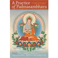 Practice of Padmasambhava : Essential Intructions on the Pat..., 9781559393621