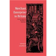 Merchant Enterprise in Britain: From the Industrial 