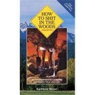 How to Shit in the Woods : An Environmentally Sound Approach..., 9781580083638