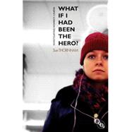What If I Had Been the Hero? : Investigating Women's Cinema, 9781844573639
