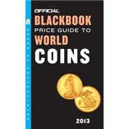 The Official Blackbook Price Guide to World Coins 2013, 16th..., 9780375723643