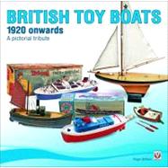 Tri-ang & Other British Toy Boats 1920 to 1960: A Pictorial ..., 9781845843649