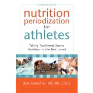 Nutrition Periodization for Athletes : Taking Traditional Sp..., 9781933503653