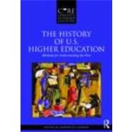 The History of U.S. Higher Education û Methods for Understan..., 9780415873659