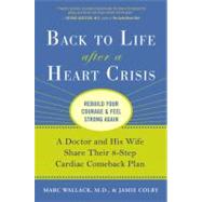 Back to Life after a Heart Crisis : A Doctor and His Wife Sh..., 9781583333679
