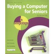 Buying a Computer for Seniors in Easy Steps; For the Over-50..., 9781840783681