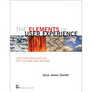 The Elements of User Experience User-Centered Design for the..., 9780321683687